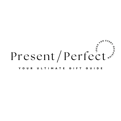 Present Perfect - Your Ultimate Gift Guide